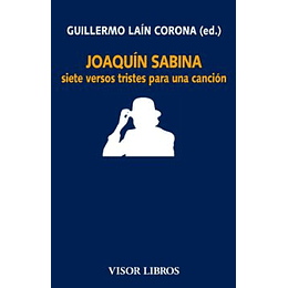 Joaquin Sabina Siete Versos Tristes Para Una Cancion