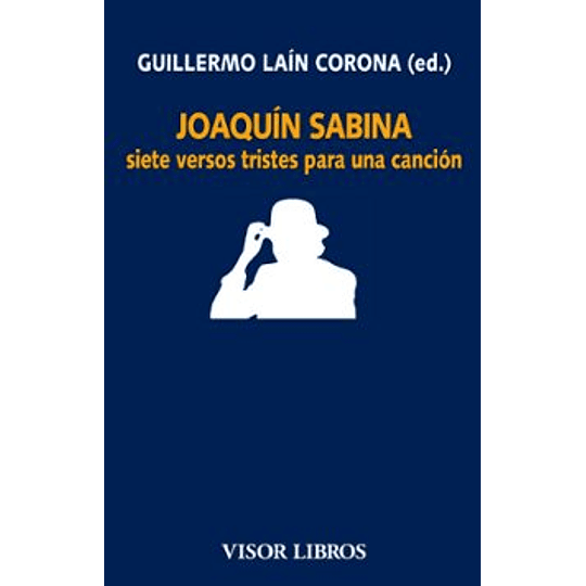 Joaquin Sabina Siete Versos Tristes Para Una Cancion
