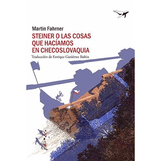 Steiner O Las Cosas Que Haciamos En Checoslovaquia