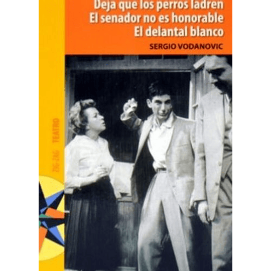 Deja Que Los Perros Ladren. El Senador No Es Honorables. El Delantal Blanco  
	Libro Nuevolibro Usado