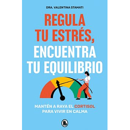 Regula Tu Estres Encuentra Tu Equilibrio