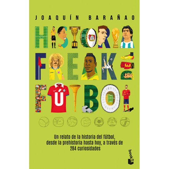Historia Freak Del Futbol