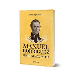 Manuel Rodriguez Aun Tenemos Patria