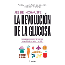 La Revolución De La Glucosa