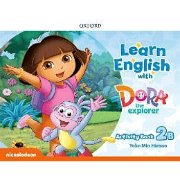 Learn English With Dora The Explorer: Level 2: Activity Book B (Ic Valdivia Llegan A Partir Del 27 De Enero 2025))