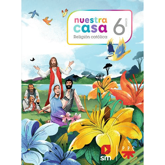 Nuestra Casa Religión 6° Basico (204566)  Instituto Aleman Valdivia  A Partir Del 14 De Marzo