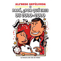 Papa Por Que Eres Del Colo Colo