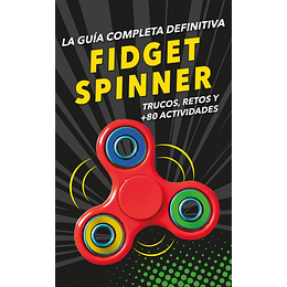 La Guia Completa Definitiva Fidget Spinners