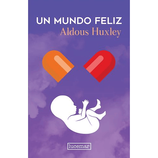 Un Mundo Feliz (Tapa Dura)