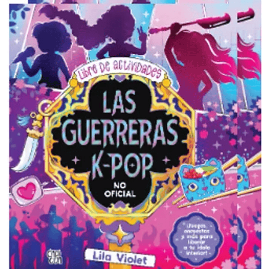 Las Guerreras K-pop Libro De Actividades