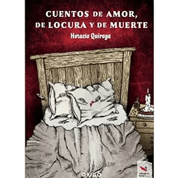 Cuentos De Amor, De Locura Y De Muerte