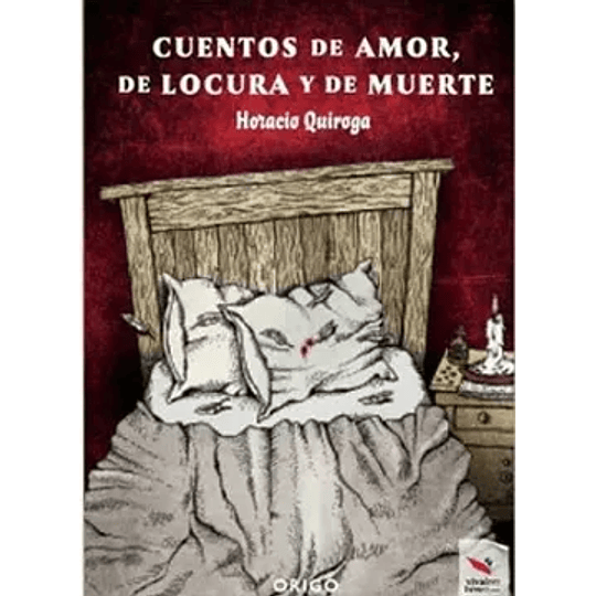 Cuentos De Amor, De Locura Y De Muerte