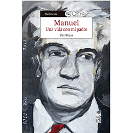 Manuel: Una Vida Con Mi Padre