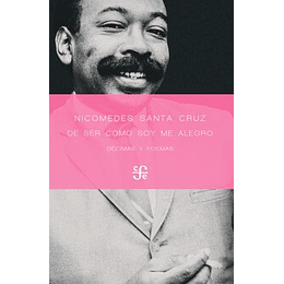 De Ser Como Soy Me Alegro. Décimas Y Poemas
