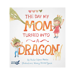 They Day My Mom Turned Into A Dragon 