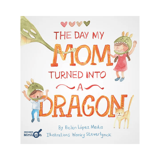 They Day My Mom Turned Into A Dragon 