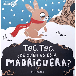 Toc, Toc ¿De Quien Es Esta Madriguera?