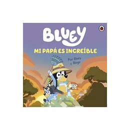 Bluey Mi Papa Es Increible