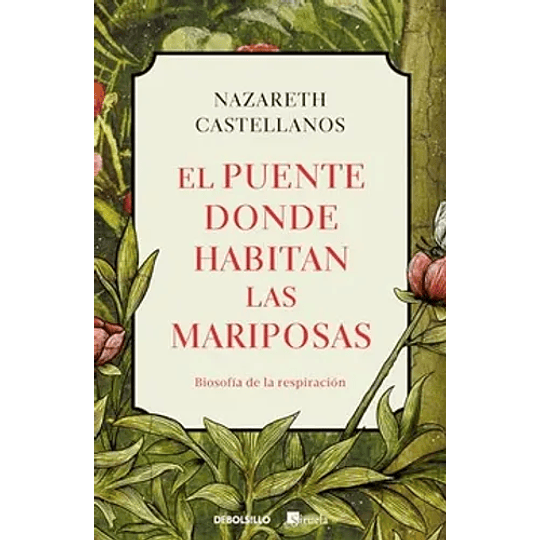 El Puente Donde Habitan Las Mariposas