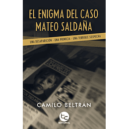 El Enigma Del Caso Mateo Saldaña