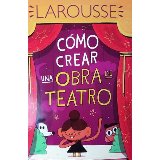 Como Crear Una Obra De Teatro