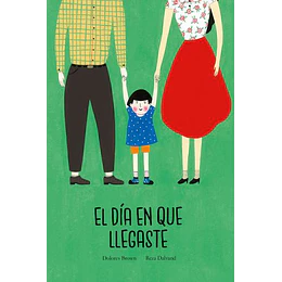 El Dia En Que Llegaste 