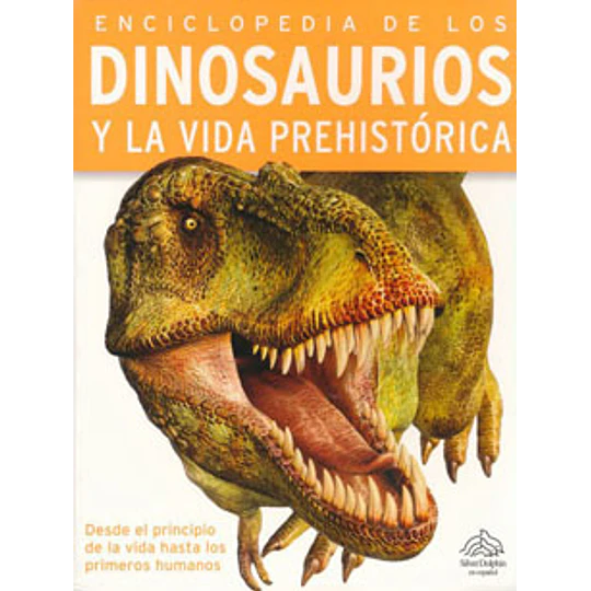 Enciclopedia De Los Dinosaurios Y La Vida Prehistorica