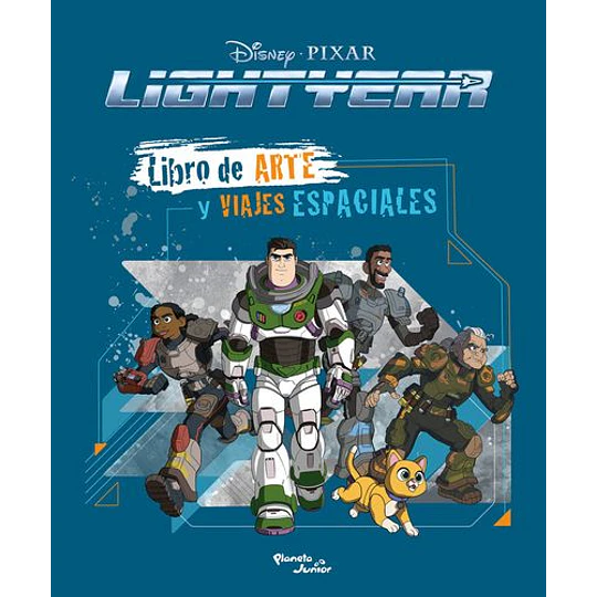 Lightyear. Libro De Arte Y Viajes Espaciales