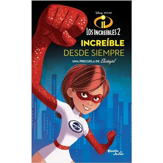 Los Invreibles 2 Elastic Girl