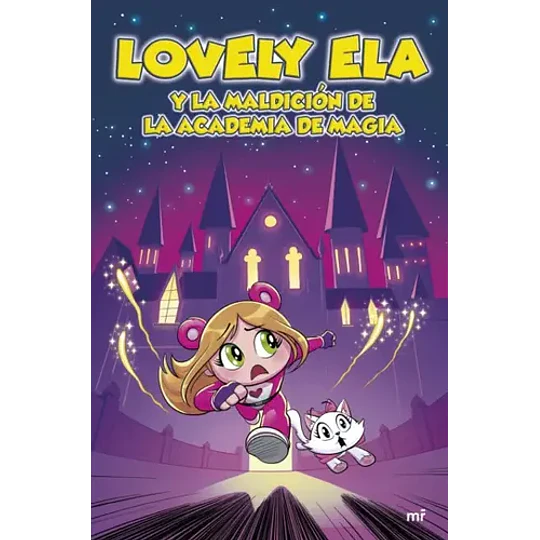 Lovely Ela 2 Y La Maldicion De La Academia De Magia
