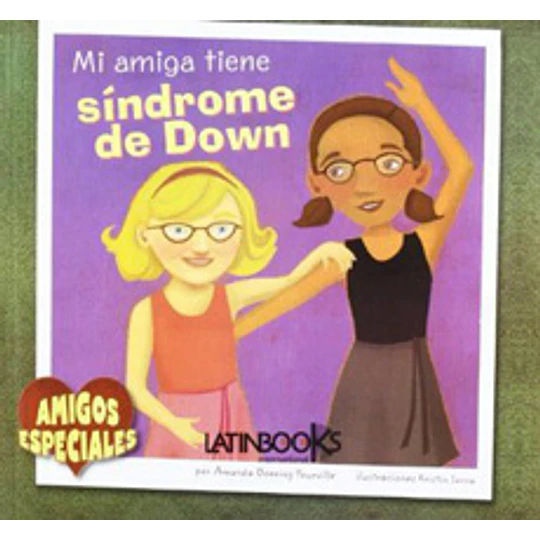 Mi Amiga Tiene Sindrome De Down