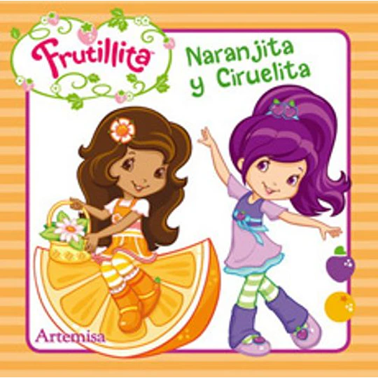 Naranjita Y Ciruelita