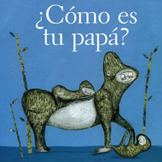 ¿Como Es Tu Papa?