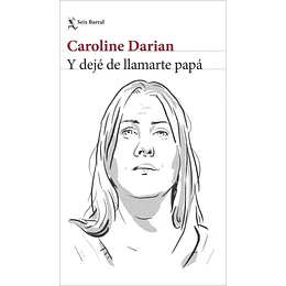 Y Dejé De Llamarte Papá  
	Libro Nuevo