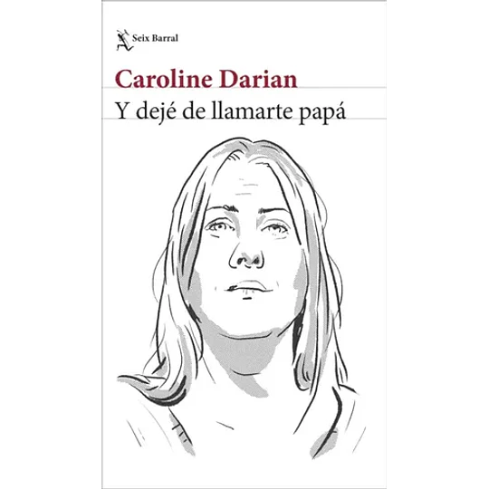 Y Dejé De Llamarte Papá  
	Libro Nuevo