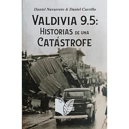 Valdivia 9.5 Historias De Una Catastrofe 