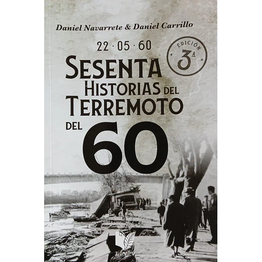 Sesenta Historias Del Terremoto Del 60