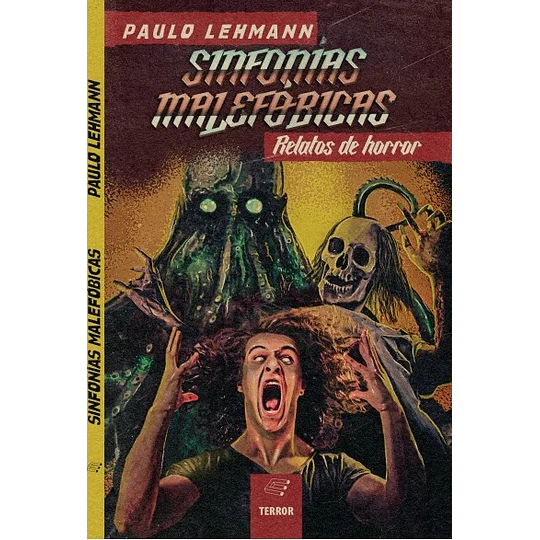 Sinfonias Malefobicas - Relatos De Horror