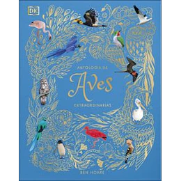 Antologia De Aves Extraordinarias