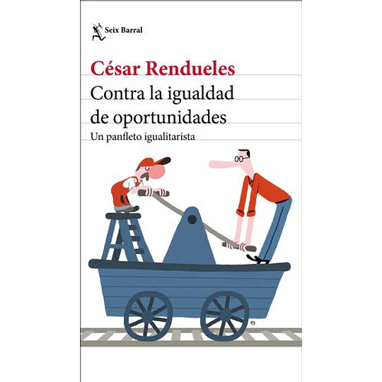 Contra La Igualdad De Oportunidades