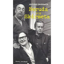Neruda Por Skarmeta