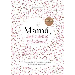 Mama Me Cuentas Tu Historia