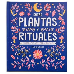 Entre Plantas Y Rituales (Libro Para Pintar)