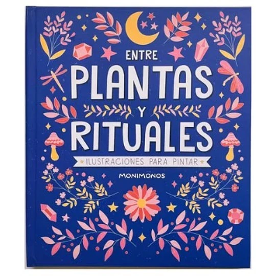 Entre Plantas Y Rituales (Libro Para Pintar)