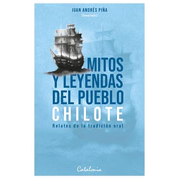 Mitos Y Leyendas Del Pueblo Chilote
