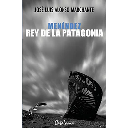 Menendez Rey De La Patagonia