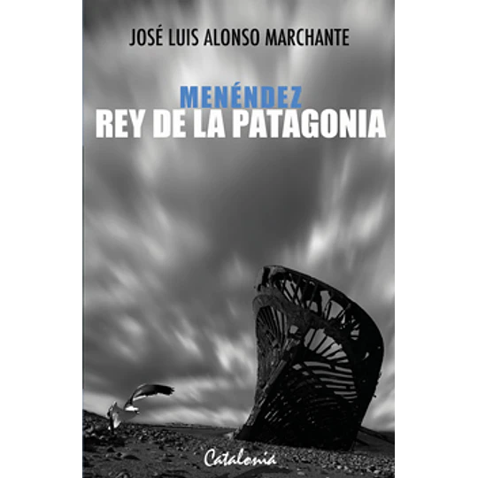Menendez Rey De La Patagonia