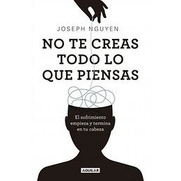 No Te Creas Todo Lo Que Piensas  	