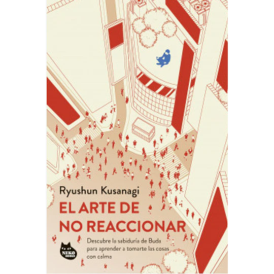 El Arte De No Reaccionar