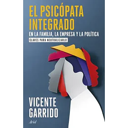 El Psicopata Integrado En La Familia La Empresa Y La Política  